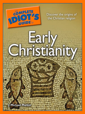 cover image of The Complete Idiot's Guide to Early Christianity
